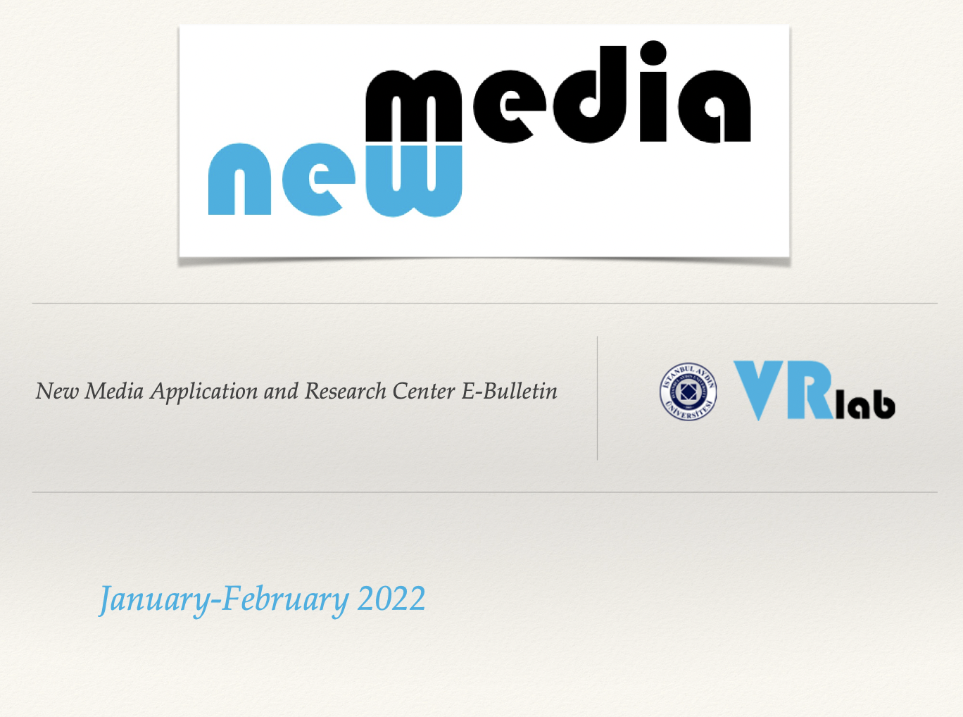 Yeni Medya Uygulama ve Araştırma Merkezi Ocak-Şubat 2022 E-Bülteni Yayınlandı.